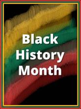 White text on black background says "Black History Month" with border and color wash behind text of red, green, and yellow.