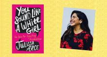 Book cover of “You Sound Like a White Girl: The Case for Rejecting Assimilation” and author Julissa Arce.